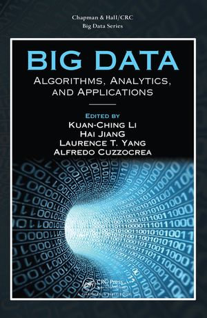Big Data : Algorithms, Analytics, and Applications - Kuan-Ching Li