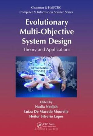 Evolutionary Multi-Objective System Design : Theory and Applications - Heitor Silverio Lopes