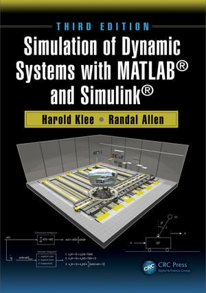 Simulation of Dynamic Systems with MATLAB® and Simulink® - Harold Klee