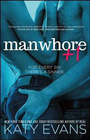 Manwhore +1 : The Manwhore Series - Katy Evans