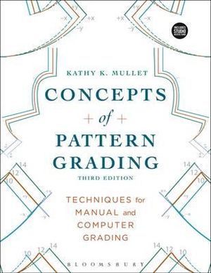 Concepts of Pattern Grading : Techniques for Manual and Computer Grading - Bundle Book + Studio Access Card - Kathy K.  Mullet