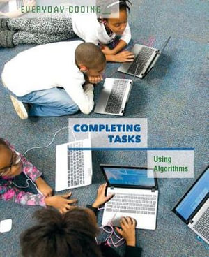 Everyday Coding : Using Algorithms - Derek L. Miller