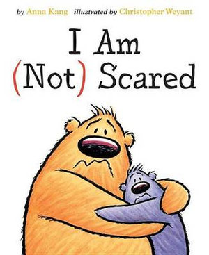I am Not Scared : You Are Not Small - Anna Kang