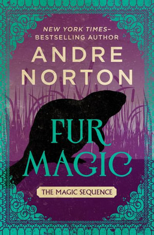 Magic Sequence : The Magic Sequence - Andre Norton