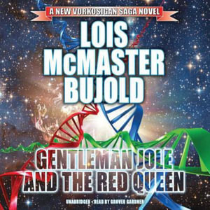 Gentleman Jole and the Red Queen : A New Vorkosigan Saga - Lois McMaster Bujold
