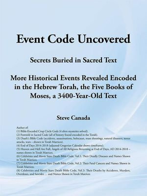 Event Code Uncovered : Secrets Buried in Sacred Text - Steve Canada