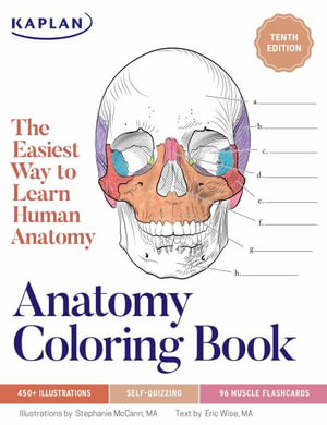 Anatomy Coloring Book with 450+ Realistic Medical Illustrations with Quizzes for Each : Kaplan Test Prep - Stephanie McCann