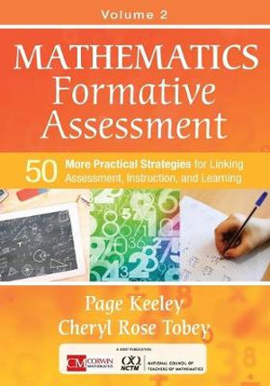 Mathematics Formative Assessment, Volume 2 : 50 More Practical Strategies for Linking Assessment, Instruction, and Learning - Page D. Keeley