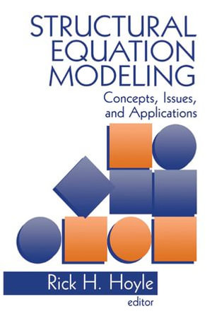 Structural Equation Modeling : Concepts, Issues, and Applications - Rick H. Hoyle