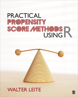 Practical Propensity Score Methods Using R - Walter Leite