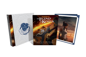 The Legend of Korra : The Art of the Animated Series - Book One Air Limited Edition: Second Edition - Bryan Konietzko