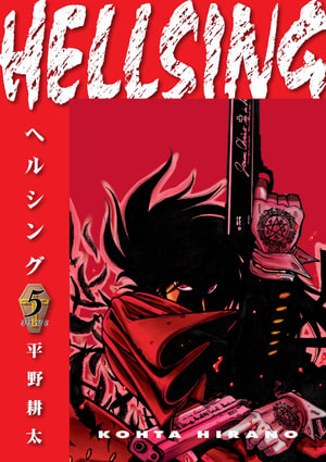 Hellsing Volume 5 (Second Edition) : Hellsing - Kohta Hirano