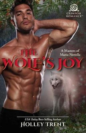 The Wolf's Joy : Masters of Maria - Holley Trent