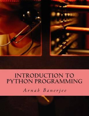 Introduction To Python Programming - Arnab Banerjee