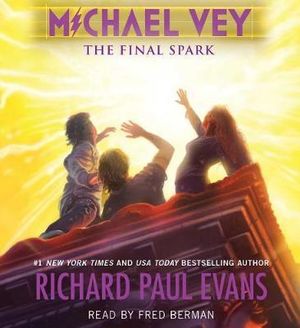 Michael Vey 7 : The Final Spark - Richard Paul Evans