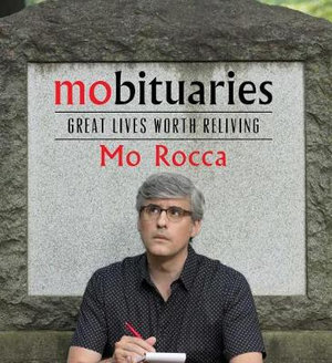 Mobituaries - Mo Rocca