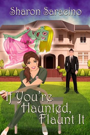 If You're Haunted Flaunt It - Sharon  Saracino