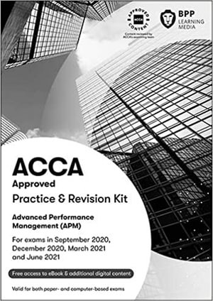 ACCA Advanced Performance Management : Practice and Revision Kit - BPP Learning Media