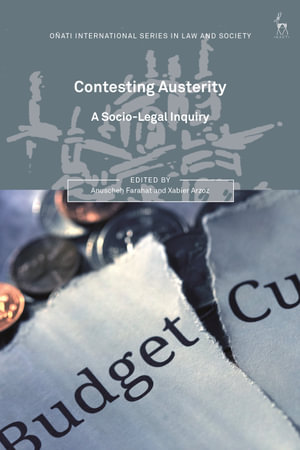 Contesting Austerity : A Socio-Legal Inquiry - Anuscheh Farahat