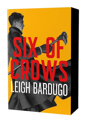 Six of Crows: Dregs Edition : Six of Crows - Leigh Bardugo