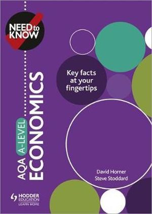 Need to Know : AQA A-level Economics - David Horner