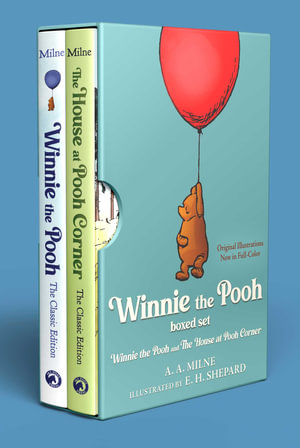 Winnie the Pooh/House at Pooh Corner Boxed Set : Two Beautiful Classics in One Box Set! - A. A. Milne