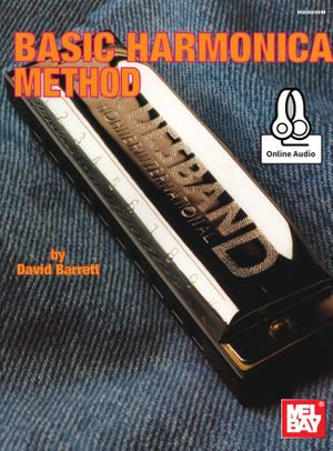 Basic Harmonica Method : A Quick Guide to Blues Harp - David Barrett