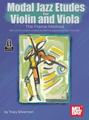 Modal Jazz Etudes for Violin and Viola : The Frame Method - Tracy Silverman