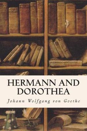 Hermann and Dorothea - Ellen Frothingham