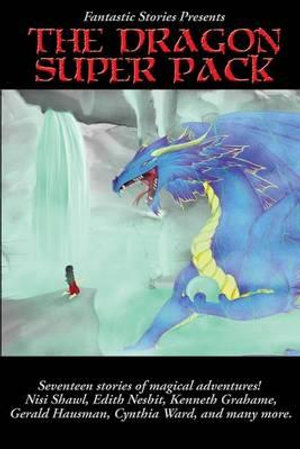 Fantastic Stories Presents the Dragon Super Pack - Warren Lapine