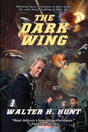 The Dark Wing - Walter H. Hunt