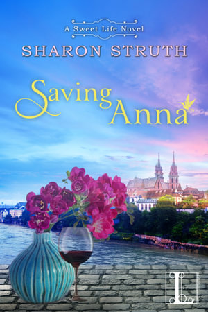 Saving Anna : Sweet Life - Sharon Struth