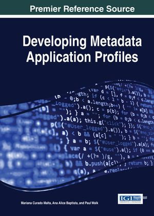 Developing Metadata Application Profiles - Mariana Curado Malta