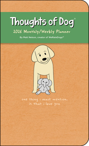 Thoughts of Dog 12-Month 2026 Weekly/Monthly Planner Calendar - Matt Nelson