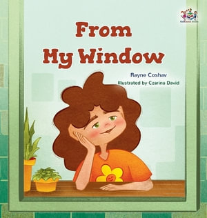 From My Window : Bedtime story for kids - Rayne Coshav