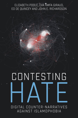 Contesting hate : Digital counter-narratives against Islamophobia - Dr John Richardson