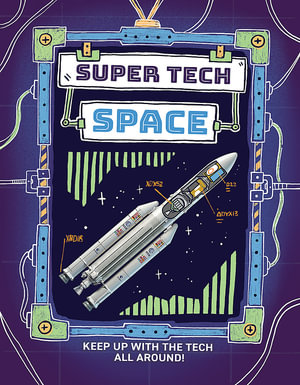 Super Tech : Space - Clive Gifford