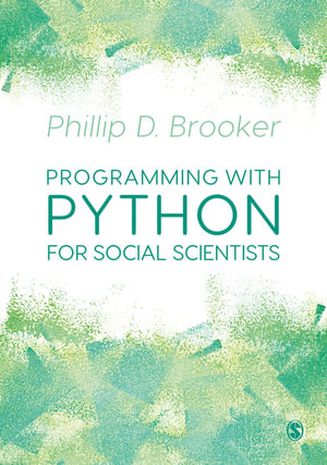 Programming with Python for Social Scientists - Phillip D. Brooker
