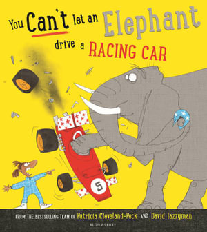 You Can't Let an Elephant Drive a Racing Car : You Can’t Let an Elephant... - Patricia Cleveland-Peck