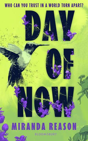 Day of Now : A powerful post-apocalyptic story about facing impossible choices - Ms Miranda Reason