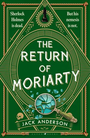 The Return of Moriarty : 'Ingenious' Sunday Times - Jack Anderson