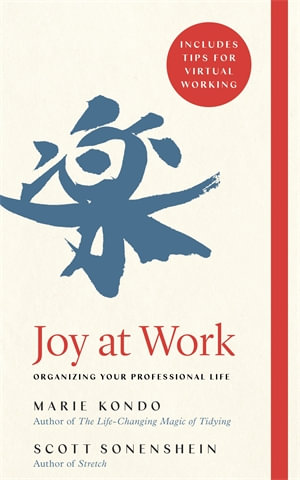 Joy at Work : Organizing Your Professional Life - Marie Kondo