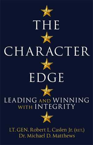 The Character Edge : Leading and Winning with Integrity - Edward Snowden
