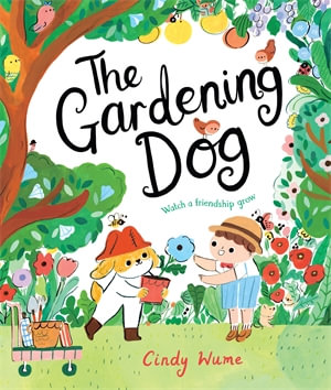 The Gardening Dog - Cindy Wume