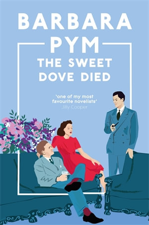 The Sweet Dove Died - Barbara Pym