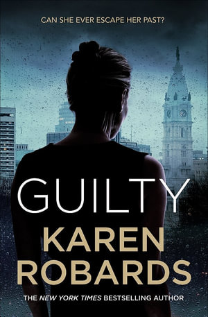 Guilty : A page-turning thriller full of suspense - Karen Robards