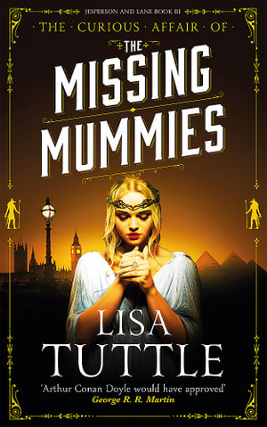 The Missing Mummies : Jesperson & Lane Book 3 - Lisa Tuttle