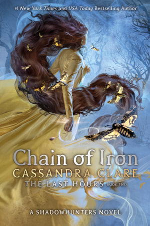 Chain of Iron : Last Hours : Book 2  - Cassandra Clare