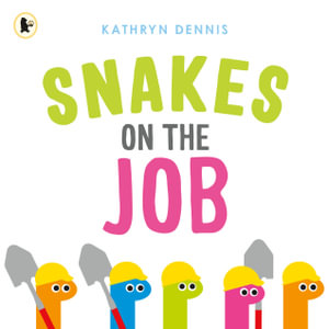 Snakes on the Job - Kathryn Dennis