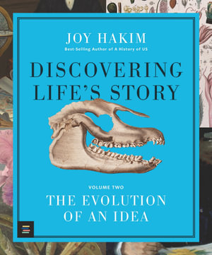 Discovering Life's Story : The Evolution of an Idea - Joy Hakim